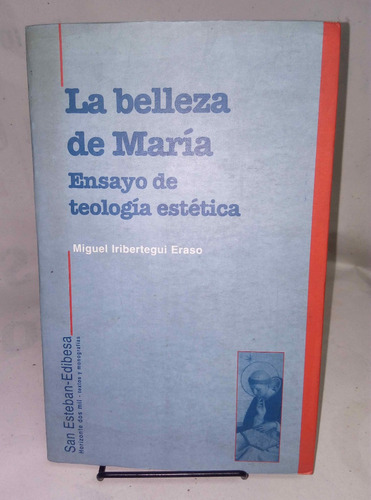 La Belleza De María Teología Estética - Iribertegui Eraso