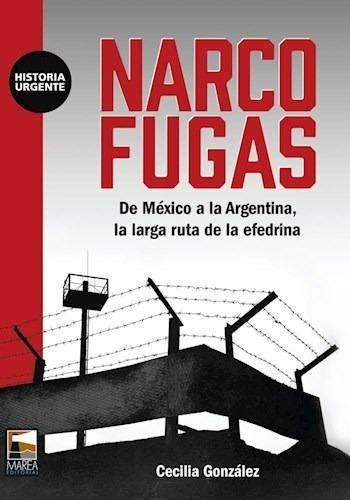 Narco Fugas - Gonzalez Cecilia (libro)
