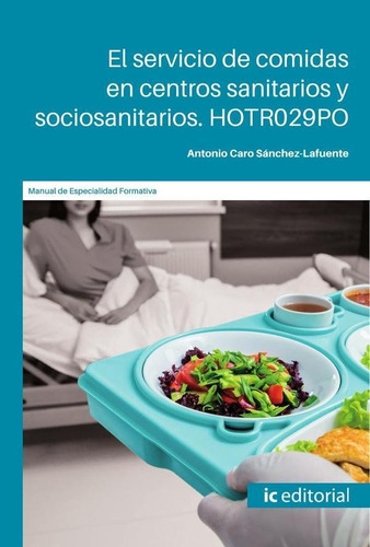 El Servicio De Comidas En Centros Sanitarios Y Sociosanit...