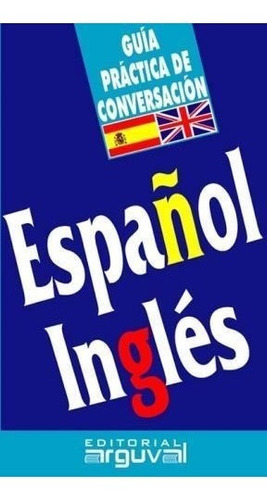 Libro Espa¤ol - Ingles  Guia Practica De Conversacion 