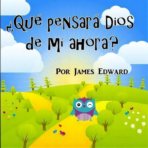 Que Pensara Dios De Mi Ahora?, De James Edward., Vol. 1. Editorial Createspace Independent Publishing Platform, Tapa Blanda En Español