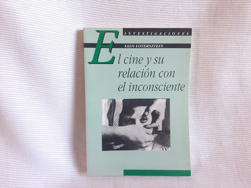 Imagen 1 de 8 de El Cine Y Su Relacio´n Con El Inconsciente Salo Lotersztein