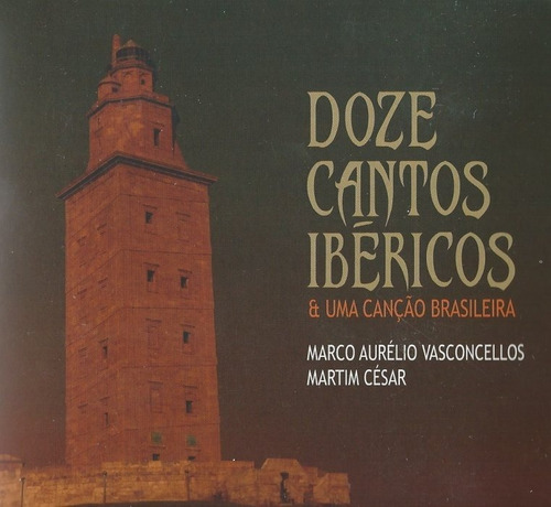 Cd - Marco Aurélio Vasconcellos E Martim César - Doze Cantos