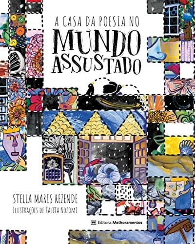 Libro A Casa Da Poesia No Mundo Assustado De Stella Maris Re