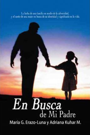 Libro En Busca De Mi Padre - Marã¿â­a G. Erazo-luna