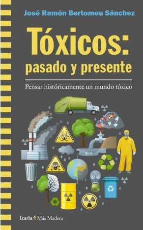 Toxicos: Pasado Y Presente - Jose Ramon Bertomeu Sanchez