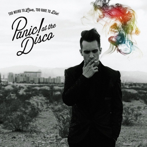 Panic! At The Disco Too Weird To Live, Too Rare To Die! Lp