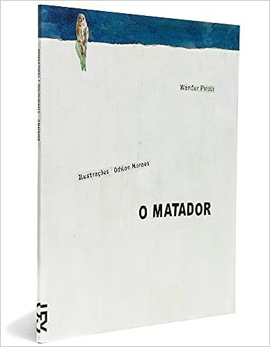 Livro O Matador - Wander Piroli; Odilon Moraes [2014]