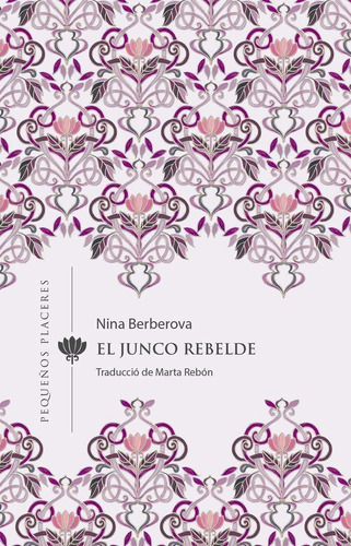 El Junco Rebelde, De Nina Berberova. Editorial Ediciones Invisibles En Español