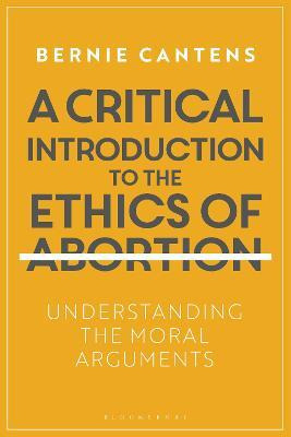 Libro A Critical Introduction To The Ethics Of Abortion :...