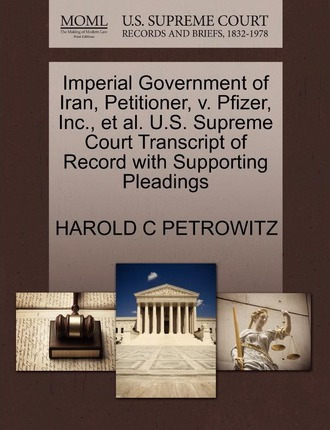 Libro Imperial Government Of Iran, Petitioner, V. Pfizer,...