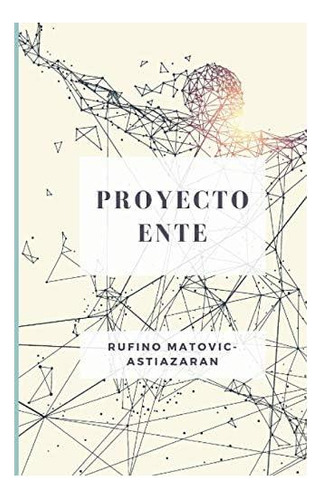 Libro: Proyecto Ente (edición En Español)