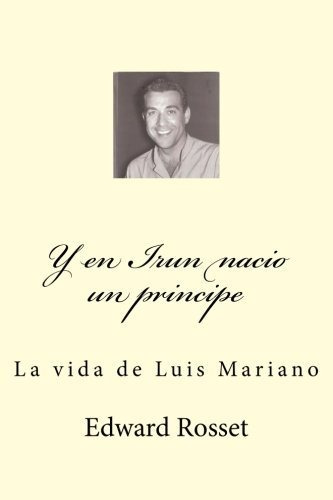 Libro Y En Irun Nacio Un Principe: La Vida De Luis Ma Lbm3