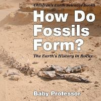 Libro How Do Fossils Form? The Earth's History In Rocks C...