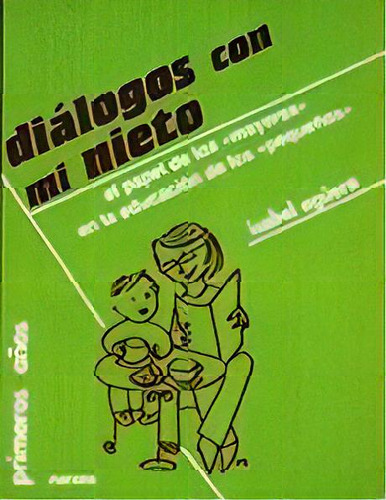 Diãâ¡logos Con Mi Nieto: El Papel De Los Mayores En La Educación De Los Pequeños, De Agüera Espejo-saavedra, Isabel., Vol. 1. Editorial Narcea Ediciones, Tapa Blanda En Español
