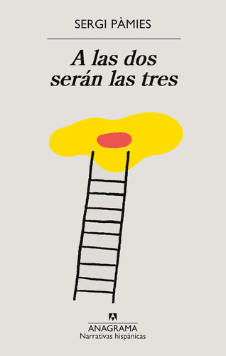 A Las Dos Serán Las Tres (narrativas Hispánicas) / Pàmies, S