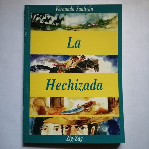 La Hechizada/ Fernando Santiván/ Zig-zag/ Usado