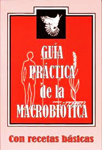 Guia Practica De La Macrobiotica + Recetas Libro Nuevo