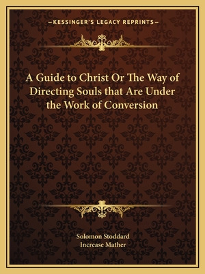 Libro A Guide To Christ Or The Way Of Directing Souls Tha...