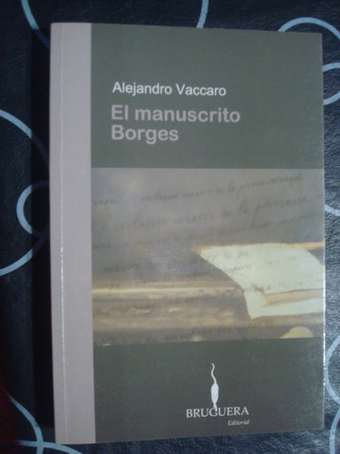 El Manuscrito Borges - Alejandro Vaccaro