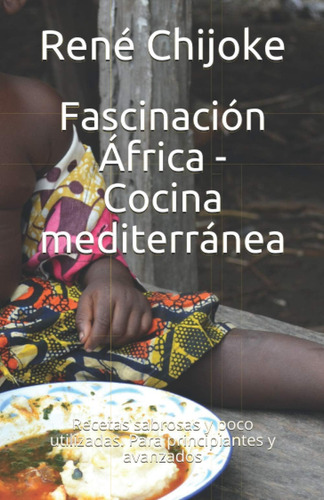 Libro: Fascinación África - Cocina Mediterránea: Recetas Sab