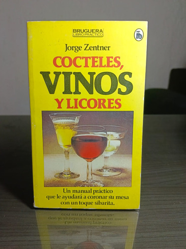 Cocteles Vinos Y Licores Jorge Zentner Editorial Bruguera
