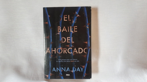 El Baile Del Ahorcado Anna Day Editorial Rba Molino