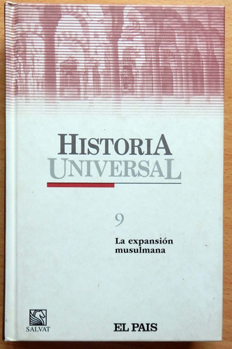 Historia Universal Tomo 9 La Expansión Musulmana - Salvat