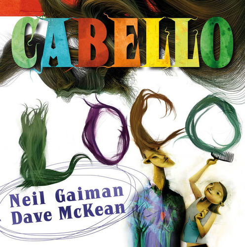 Cabello Loco, Neil Gaiman / Dave Mckean, Ed. Astiberri
