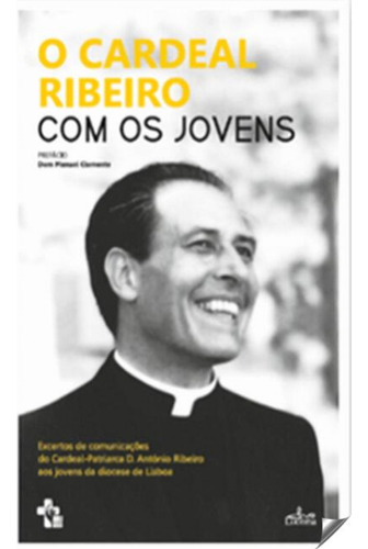 O Cardeal Ribeiro Com Os Jovens Vv.aa. Lucerna