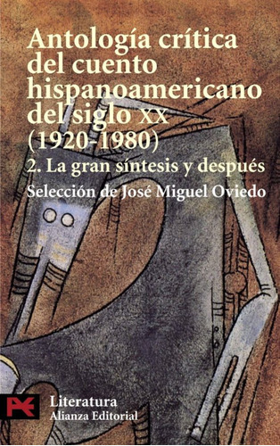 Antología Crítica Del Cuento Hispanoamericano Del Siglo Xx, De Jose Miguel Oviedo. Editorial Alianza Editorial, Tapa Blanda, Edición 1 En Español, 2006