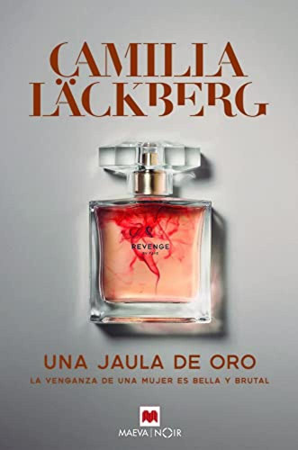 Una Jaula De Oro - Lackberg Camilla