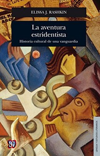 La Aventura Estridentista, Elissa Rashkin, Ed. Fce