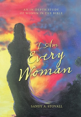 Libro I Am Every Woman: An In-depth Study Of Women In The...