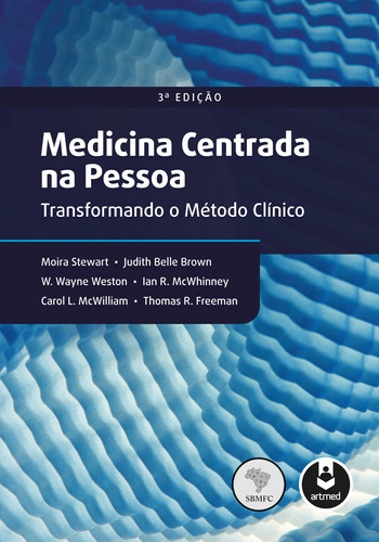 Medicina Centrada na Pessoa: Transformando o Método Clínico, de Stewart, Moira. Artmed Editora Ltda., capa mole em português, 2017
