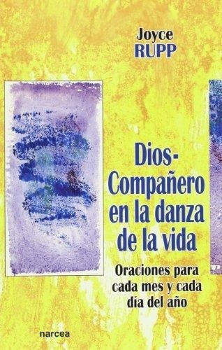 Dios-companero En La Danza De La Vida : Oraciones Para Cada