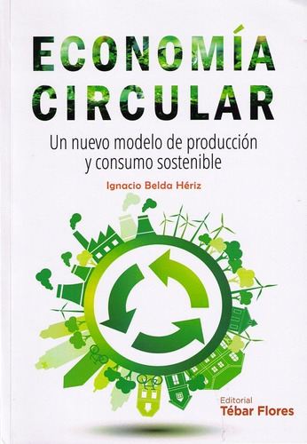 Economia Circular Un Nuevo Modelo De Produccion Y Consumo...