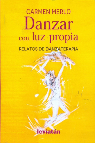 Danzar Con Luz Propia - Carmen Merlo