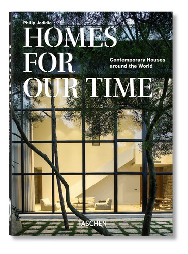 Homes For Our Time. Viviendas Contemporáneas Alrededor (t.d)