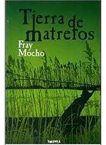 Tierra De Matreros - Mocho Fray - Punto/ageb - #l