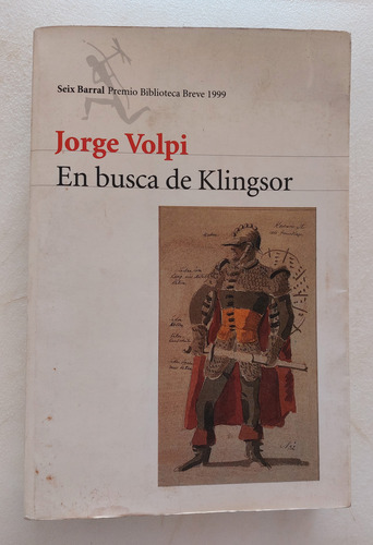 En Busca De Klingsor. Jorge Volpi. Seix Barral. (Usado)
