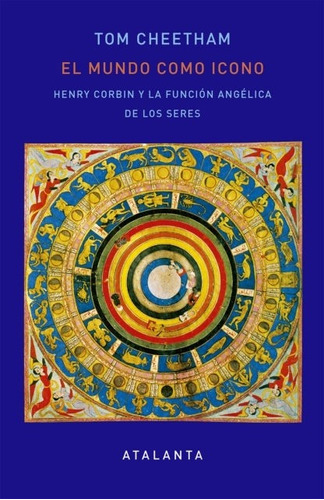 El Mundo Como Icono. Henry Corbin Y La Función Angélica De L