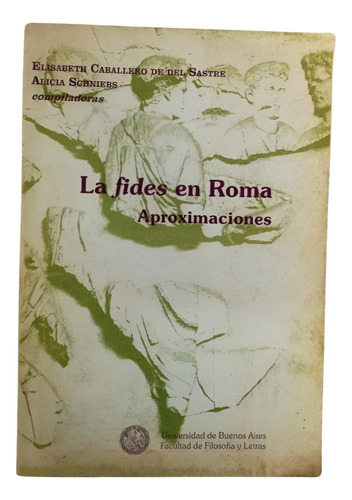 La Fides En Roma - Caballero De Del Sastre - Schniebs