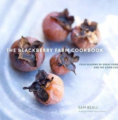 The Blackberry Farm Cookbook - Sam Beall