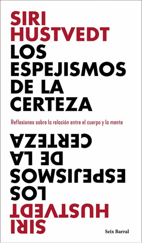Espejismos De La Certeza, Los, de Hustvedt, Siri. Editorial Seix Barral, tapa blanda, edición 1 en español