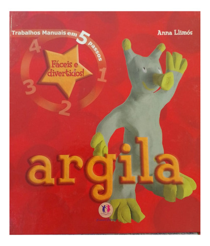 Livro- Argila De Anna Llimós Editora Ciranda Cultural