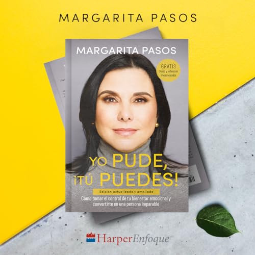 Yo Pude, ¡tú Puedes!: Cómo Tomar El Control De Tu Bienestar