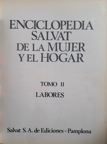 Tomo 11 - Labores - Enciclopedia De La Mujer - Salvat