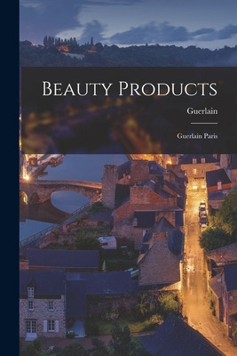 Libro Beauty Products: Guerlain Paris - Guerlain