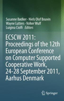 Libro Ecscw 2011: Proceedings Of The 12th European Confer...